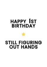 Happy 1st Birthday - Funny Card for a Baby created by Crescent Studio