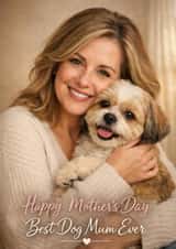 Happy Mother’s Day for Mum – Best Dog Mum Ever Cute Card created by Juniper Moon