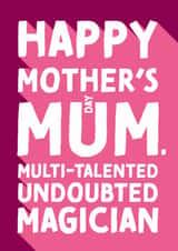 Heartfelt Mothers Day Card - Multi-Talented Undoubted Magician created by Cards from Designers