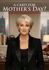 Funny Mother's Day Card - Groundbreaking - The Devil Wears Prada created by Pink Peach Cards
