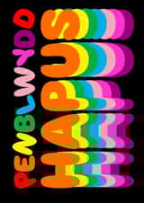 The Welsh way of saying Happy Birthday - Penblwydd Hapus created by Charlotte Peacock