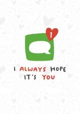 Cute Anniversary Card - Always Hope It's You - Card For Boyfriend, Girlfriend created by Dandy Pug