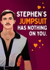 Funny Valentine's Day/Anniversary Card - Stephen From The Traitors - Jumpsuit created by Mrs Best Paper Co.
