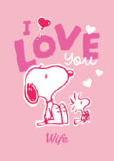 Cute Valentine’s Card – For Wife - Snoopy created by Danilo
