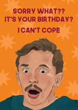 Funny Birthday Card - The Traitors - Stephen - I Can't Cope created by The Queer Store