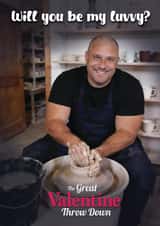 Face Swap Valentines card - Great Pottery Throw Down - Will you be my luvvy? created by Tainted Genie