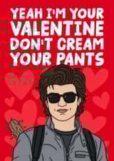 Funny Valentine's Day Card - Don't Cream Your Pants - Steve Harrington - Stranger Things created by Studio Doodles