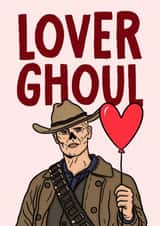 Funny Valentine's Day Card - The Ghoul - Lover Ghoul created by Studio Doodles