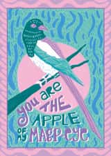 Cute Pun Anniversary/Valentines Card – Magpie – You are the Apple of my Magp-eye created by Kathryn Corlett