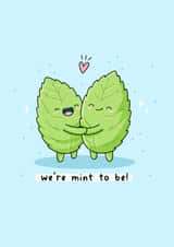 We’re mint to be - punny love card - romantic - kawaii - mint leaves created by Rosalie Perl