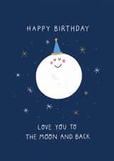 Cute Birthday Card - Love You To The Moon And Back - Moon created by Hug & Home Studio