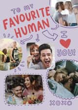 Personalised Valentines Day Photo Card created by Josie Gledhill - To My Favourite Human - I Love You - XOXO - Cute Valentines - Anniversary Card
