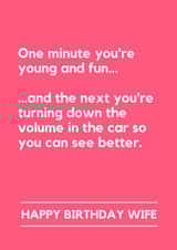 Funny Birthday Card - Wife - Getting Older - Turning Down the Volume created by Making Lemonade