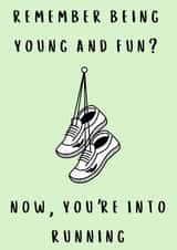 Remember When You Were Young and Fun? – Funny Running Card created by Paper Plane Cards