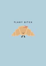 Funny Crossiant Flakey Bitch with Bow Card created by Sassy Publishing