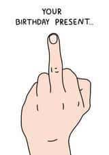 Rude Middle Finger Birthday Card For Dad/Brother/Friend - Funny Birthday Present created by YAWN DESIGNS