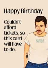 Funny Birthday card, aimed around the harry styles concert ticket prices. created by iAmAnimated
