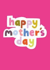 fun colourful text card for mother's day created by Chloe Turner