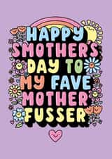 Cute and Cheeky Mother’s Day Card for the Mum that Smothers. (A mother fusser) created by Katie Ruby Illustration