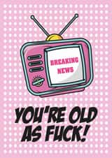 Sweary Getting Old Birthday Card for Friends and Family Members created by Dotesy Designs