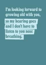 Funny Anniversary Card - Growing Old - Nose Breathing created by TWAAT Cards