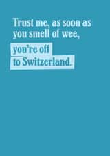 Funny Birthday Card - Off To Switzerland created by TWAAT Cards