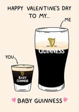 Cute Valentine's Day Card - For Her - To My Baby Guinness - Pint Of Guinness created by YAWN DESIGNS