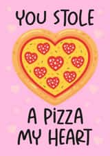 Pizza Valentines Day /Anniversary Card - You Stole a Pizza My Heart created by Cori 