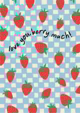 Cute Card for Someone you Love - Love You Berry Much - Strawberry Print Design created by Penny and Me