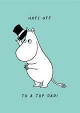 Cute Father’s Day Card - Moomin - ‘Hats Off To A Top Dad’ created by Moomin Characters