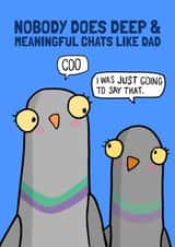 Funny Father’s Day/Birthday Card - Pigeons - Deep And Meaningful Conversation created by Running with Scissors