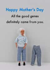 Funny Mother's Day Card - Good Genes - Jeans created by Bold & Bright Cards