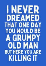 Funny Birthday Card - For Him - A Grumpy Old Man created by Sundiva Designs