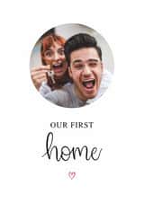 Personalised New Home Photo Card created by Kalm Lettering - Classic New Home Card - Our First Home
