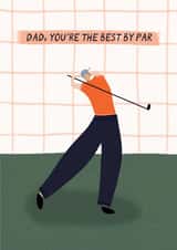 Classic Father's Day Card - Dad, You're The Best By Par - Golf created by Sweetlove Press