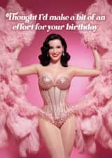 Funny Birthday Card - Burlesque Showgirl - Make The Effort created by Bonne Nouvelle
