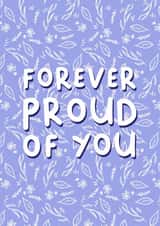 Forever Proud of You - Genuine Appreciation Card created by Design Strikes | Leanne