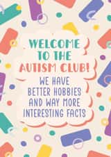 Funny Congratulations Card - Autism Diagnosis - Welcome To The Club created by Sunshine Lane