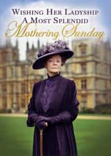 Funny Mother's Day Card - Downton Abbey - Her Ladyship created by Bonne Nouvelle