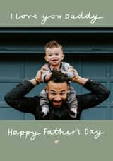 Personalised Father's Day Photo Card created by Fliss Muir - Cute Father’s Day - Daddy - I Love You