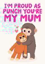 Cute Mother's Day Card - Proud As Punch - Punch The Monkey created by Studio Doodles