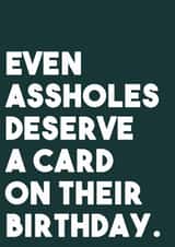 Rude Birthday Card - Assholes - Deserve A Card created by Pink + Pip