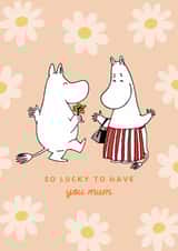 Cute Mother’s Day Card - Moomin - Lucky To Have You Mum created by Moomin Characters