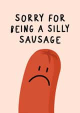 Sorry For Being A Silly Sausage - Funny Sorry Card - For Friend - Im Sorry Card created by @hollielonglanddesigns