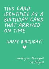 Funny Birthday Card - Belated - You Thought I'd Forgot created by Lyndsay Moon