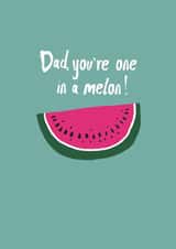 Funny Father's Day Card, tell your dad he's one in a melon with this card! created by martha and hepsie ltd