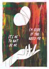 Heartfelt Mother's Day/Thinking Of You Card - It's Ok To Not Be Ok - Here For You created by Apart of Me