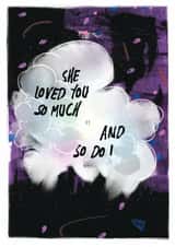 Heartfelt Mother's Day/Thinking Of You Card - She Loved You So Much - Bereavement created by Apart of Me