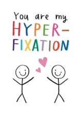 Cute Anniversary Card - Hyper Fixation - Neurodivergent created by Alice Mole Illustration