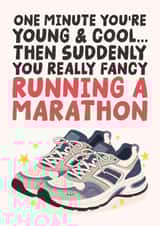 Funny Birthday Card - One Minute You're Young And Cool - Running A Marathon created by Studio Doodles